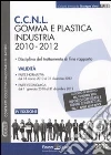 CCNL gomma e plastica industria. 2010-2012 libro