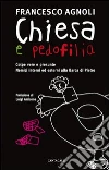 Chiesa e pedofilia. Colpe vere e presunte. Nemici interni ed esterni alla Barca di Pietro libro