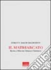 Il matriarcato. Storia e mito tra Oriente e Occidente libro