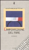 L'imperfezione del fare L'imperfezione del fare