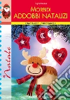 Morbidi addobbi natalizi libro