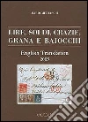 Lire, soldi, crazie, grana and bajocchi. Ediz. inglese libro