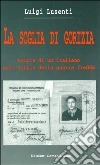 La soglia di Gorizia. Storia di un italiano nell'Istria della guerra fredda La soglia di Gorizia. Storia di un italiano nell'Istria della guerra fredda