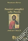 Pensieri semplici sulla parola. Omelie per l'anno «B» Pensieri semplici sulla parola. Omelie per l'anno «B»
