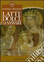 Latte Dolce di Sassari. Da Bosove (sec. XI) ai giorni nostri