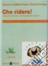 Che ridere! Racconti umoristici del '900 italiano. Con espansione online libro