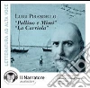 Pallino e Mimì-La carriola. Audiolibro. CD Audio libro