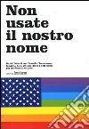 Non usate il nostro nome Non usate il nostro nome