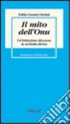 Il mito dell'Onu. Un'istituzione discussa in un'Italia divisa libro