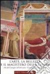 L'arte, la bellezza e il magistero della Chiesa. Atti del Convegno sull'arte sacra (Cosenza, 14 novembre 2008) libro