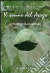 Il sonno del drago. Un'emergenza nazionale Il sonno del drago. Un'emergenza nazionale