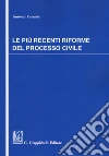 Le più recenti riforme del processo civile libro