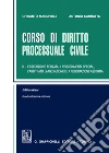Corso di diritto processuale civile. Ediz. minore. Vol. 3: L'esecuzione forzata, i procedimenti speciali, l'arbitrato, la mediazione e la negoziazione assistita libro