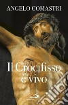 Il crocifisso è vivo libro
