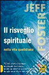 Il risveglio spirituale nella vita quotidiana libro