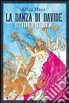 La danza di Davide. Il segreto dei salmi La danza di Davide. Il segreto dei salmi