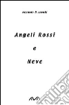 Angeli rossi e neve Angeli rossi e neve