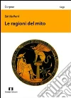 Le ragioni del mito Le ragioni del mito