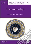 Una nuova ecologia. Il macrocosmo del microcosmo Una nuova ecologia. Il macrocosmo del microcosmo