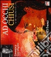 Ad occhi chiusi letto da Gianrico Carofiglio. Audiolibro. CD Audio formato MP3. Ediz. integrale libro