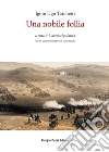Una nobile follia Una nobile follia