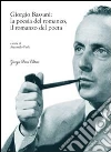 Giorgio Bassani: la poesia del romanzo, il romanzo del poeta Giorgio Bassani: la poesia del romanzo, il romanzo del poeta