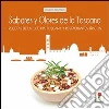 Sabores y olores de la Toscana. Recetas de la cocina toscana y restaurants tipicos Sabores y olores de la Toscana. Recetas de la cocina toscana y restaurants tipicos