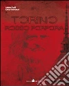 Torino rosso porpora. Un thriller su Leonardo ambientato a Torino Torino rosso porpora. Un thriller su Leonardo ambientato a Torino
