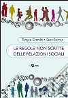 Le regole non scritte delle relazioni sociali libro