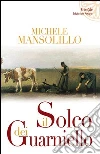 Il solco dei Guarniello libro