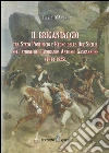 Il brigantaggio tra Stato Pontificio e Regno delle Due Sicilie nell'azione del capobanda Antonio Gasbarrone (1814-1825) libro