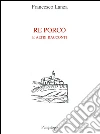 Re porco e altri racconti libro