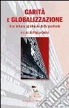 Carità e globalizzazione. Una lettura spirituale delle periferie libro