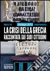 Ellada 2013. la crisi della Grecia racontata dai suoi cittadini libro