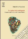 Le ragioni del contingente. La saggezza pratica tra Aristotele e Tommaso d'Aquino Le ragioni del contingente. La saggezza pratica tra Aristotele e Tommaso d'Aquino