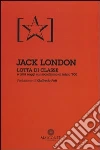 Lotta di classe e altri saggi sul socialismo di inizio '900 libro