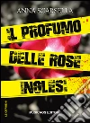 Il profumo delle rose inglesi libro